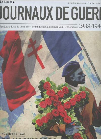Les journaux de guerre 1939-1945 - n33 - 11 novembre 1943 : Les maquisards dbarquent en ville, coup d'clat  Oyonnax - De la spontanit  la rationalisation : Naissance et essor des maquis - Terrorisme versus patriotisme : les maquisards gagnent la ba