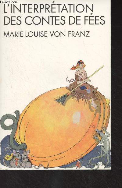 L'interprtation des contes de fes (suivi de L'ombre et le mal dans les contes de fes)