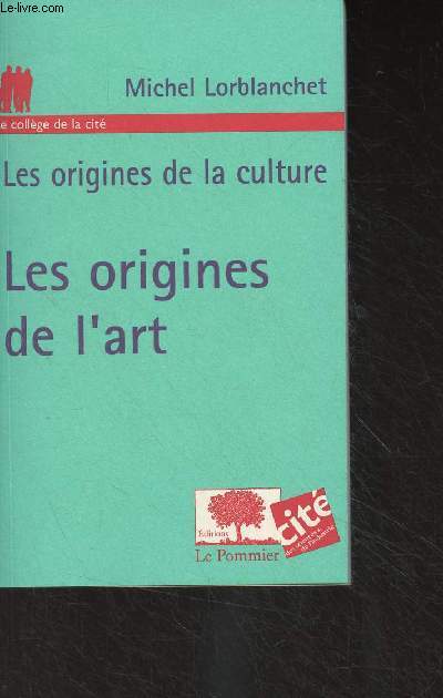 Les origines de la culture - Les origines de l'art - 