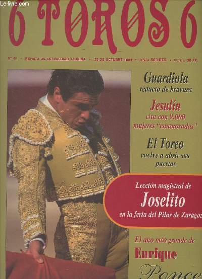 6 Toros 6 - N49 - 25 de octubre 1994 - Correo del lector - Concurso - Editorial - En directo - Feria de Zaragoza - Entrevista Joselito - Feria de jaen - Madrid - Feria de la comunidad Valenciana - Feria de Zafra - Sevilla - Ganaderia : guardiola - Entrev