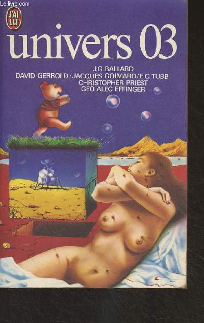 Univers/03 - Dcembre 1975 - L'ultime plage, J.-G. Ballard - Evane, Edwin C. Tubb - La fuite du petit chat rouge dans les limbes du dsespoir, Jol Houssin - Une histoire d'amour en trois actes, David Gerrold - Dans la rgion encombre du ciel, Robert Bor