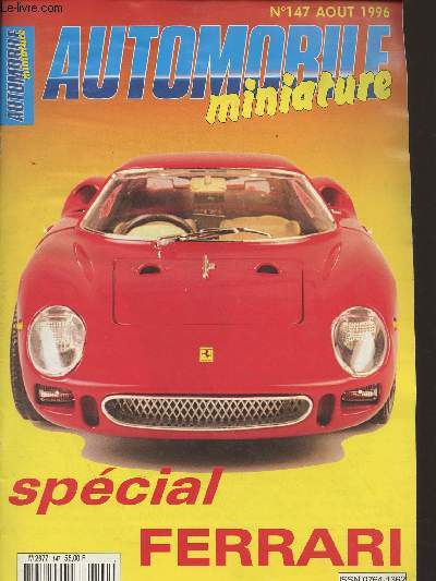 Automobile miniature n147 Aot 1996 -Spcial Ferrari - Ferrari 250 LM B- Burago, Une berlinetta  moteur arrire - La 410 S de Feeling - L'aventure Can Am, vue par MA Scale Models - La Ferrari F 50 en miniature - La saison 1975- Dino des pistes, Dino des