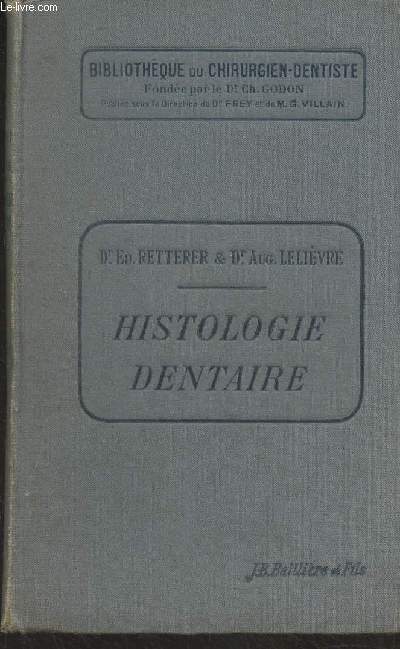Histologie dentaire, structure et dveloppement des dents - 