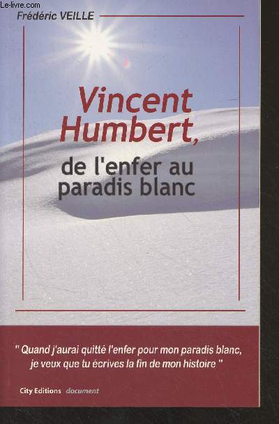 Vincent Humbert, de l'enfer au paradis blanc