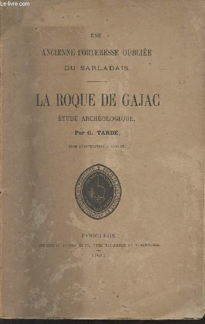 Une ancienne forteresse oublie du Sarladais : La Roque de Gajac, tude archologique
