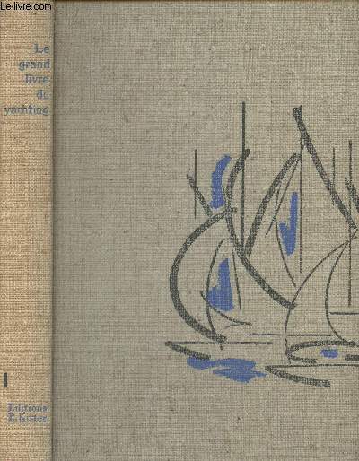 Le grand livre du yachting - I. L'cole du yachtman