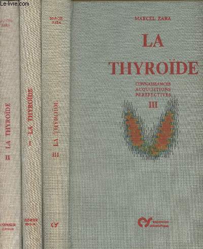 La thyrode - Connaissances, acquisitions, perspectives - En 3 tomes