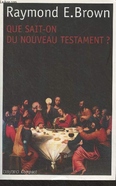 Que sait-on du Nouveau Testament ? - 