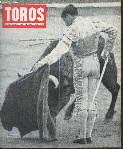 Toros - 42e anne, n800 18 septembre 1966 - Enseignement de Bilbao : Il y a encore des toros - Resena-fleuve pour .. corrida extravagante - Triste spectacle  Mjanes - Fastidieuse aprs-midi - A tout pcheur, misricorde - Antonio rizo : In memoriam-