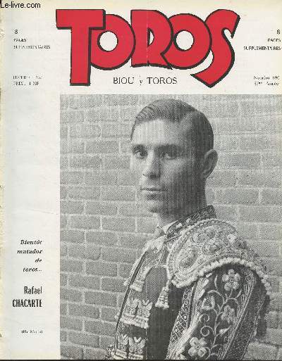 Toros - 37e anne, n690 Fv. 1962 - Pourquoi ne pas dsesprer - Deux appels pour la dfense de la corrida - Clarines - De Mexico - Tertulia (suite du n689) - Du toreo de cape - Le bl en herbe, revue des nouvelles valeurs du toreo - L'pope d'un torer