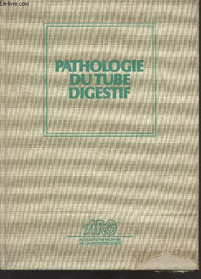 Pathologie du tube digestif - Des notions fondamentales aux applications thrapeutiques
