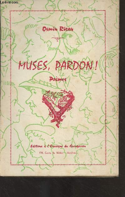 Muses, pardon ! Pomes