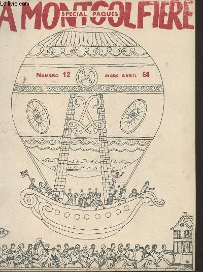 La Montgolfire n12 Mars avril 1968 - Entretiens avec Gabriel Marcel -La philosophie, l'art, est-ce utile ? - Berlin - Paul Claudel - La musique sous la rvolution - La restauration et l'empire - Hit-parade - Pomes - Canada - Max Planck - rubrique lingu