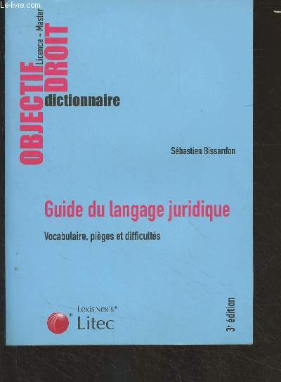 Guide du langage juridique (vocabulaire, piges et difficults) 3e dition