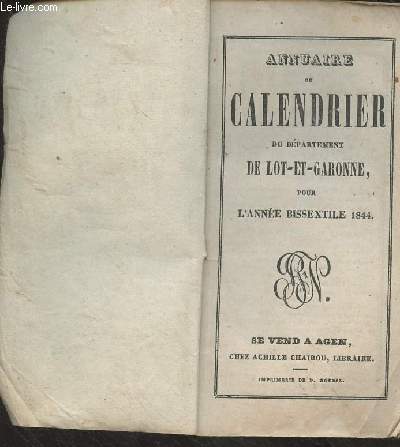 Annuaire ou calendrier du dpartement de Lot et Garonne pour l'anne bissextile 1844