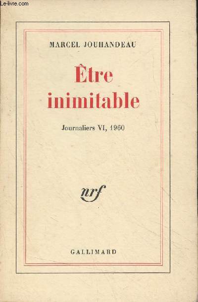 Etre inimitable - Journaliers VI, 1960