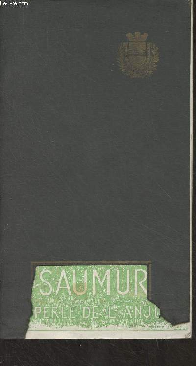 Saumur, la perle de l'Anjou - Guide touristique illustr du Saumurois