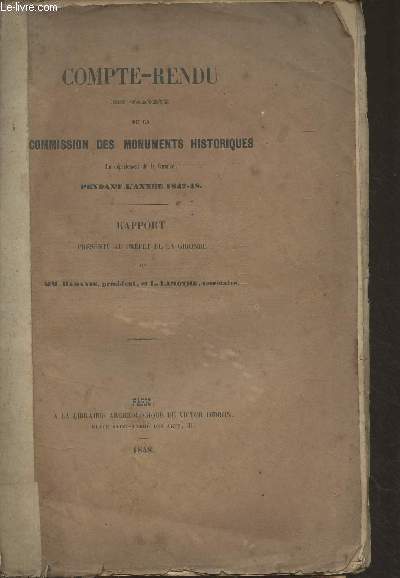 Compte-rendu des travaux de la commission des monuments historiques du dpartement de la Gironde, pendant l'anne 1847-48 - Rapport prsent au prfet de la Gironde