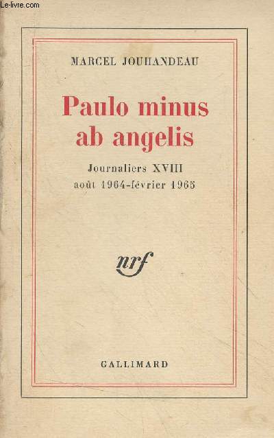 Paulo minus ab angelis, Journaliers XVIII aot 1964-fvrier 1965