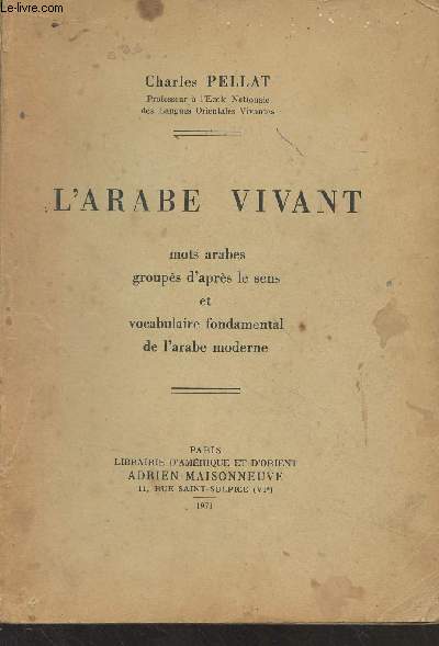 L'arabe vivant (Mots arabes groups d'aprs le sens et vocabulaire fondamental de l'arabe moderne)