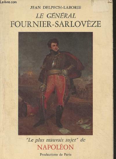 Le gnral Fournier-Sarlovze 