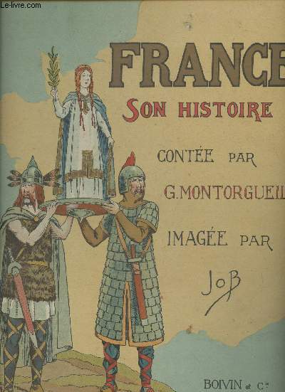 France, son histoire raconte par G. Montorgueil, image par Job