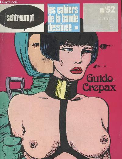 Schtroumpf, Les cahiers de la bande dessine -N52 14e anne - Guido Crepax - En guise de prologue - Entretien avec Guide Crepax - Une esthtique de la juissance - Un nouveau jeu des images - Si Valentina m'tait conte.. - Histoires de pirates - Traduire
