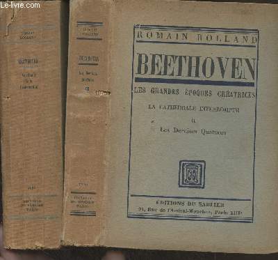 Beethoven, les grandes poques cratrices - La cathdrale interrompue - II - Les derniers quatuors + Le chant de la rsurrection