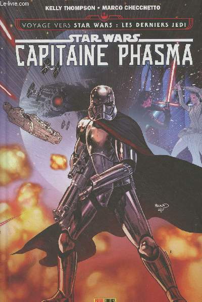 Voyage vers Star Wars : Les dernier Jedi - Capitaine Phasma :La survivante