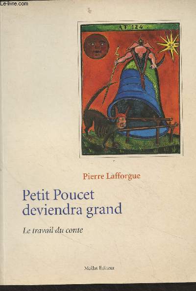 Petit Poucet deviendra grand - Le travail du conte