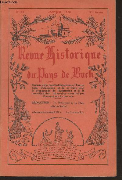 Revue historique du Pays de Buch - n24, janv. 1936 - 9e anne - Nouvelle orientation - Mme son de cloche - Socit historique et archologique d'Arcachon et du Pays de Buch, rapport moral 1935 - Inauguration de l'Ecriteau Commmoratif de l'emplacement