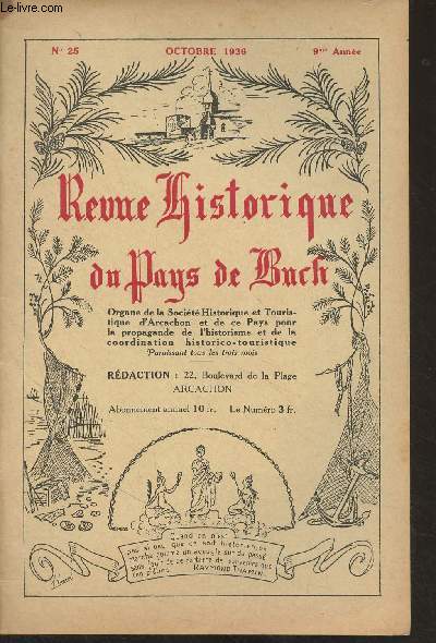 Revue historique du Pays de Buch - n25, oct. 1936 - 9e anne - Socit historique, situation fin 1936 - Une communication de M. Buffault, Au sujet de la grande dune du Pilat -Nouvelles considrations sur la dune du Pilat - Un anniversaire  clbrer, le