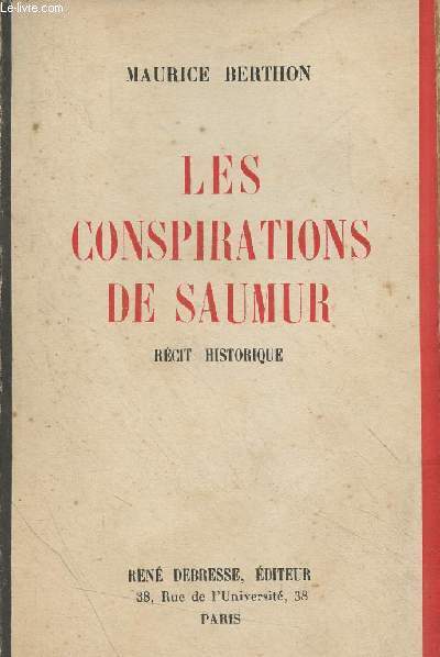 Les conspirations de Saumur (Rcit historique)