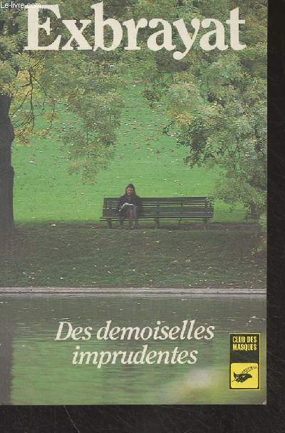 Des demoiselles imprudentes...