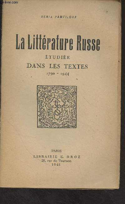 La littrature russe, tudie dans les textes 1790-1944