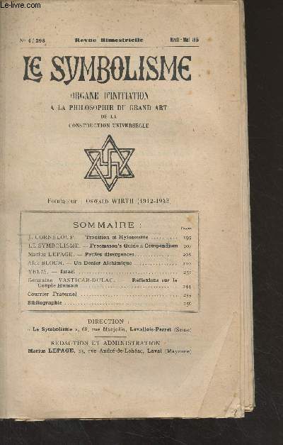 Le Symbolisme, organe d'initiation  la philosophie du grand art de la construction universelle n4/298 Avril mai 1951 - Tradition et hylozosme - Freemason's Guide & Compendium - Petites divergences - Un dernier alchimique - Isral - Rflexions sur le co