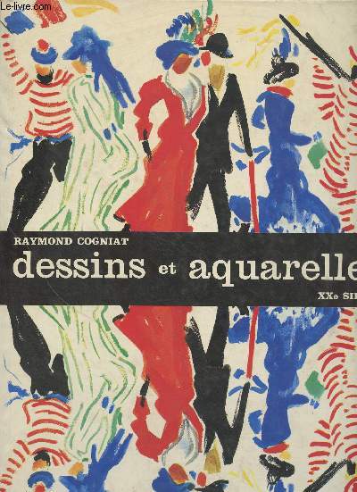 Dessins et aquarelles du XXe sicle