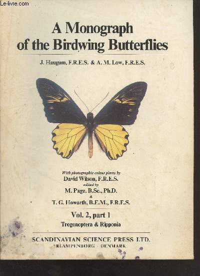 A Monograph of the Birdwing Butterflies - Vol. 2, part 1 - Trogonoptera & Ripponia