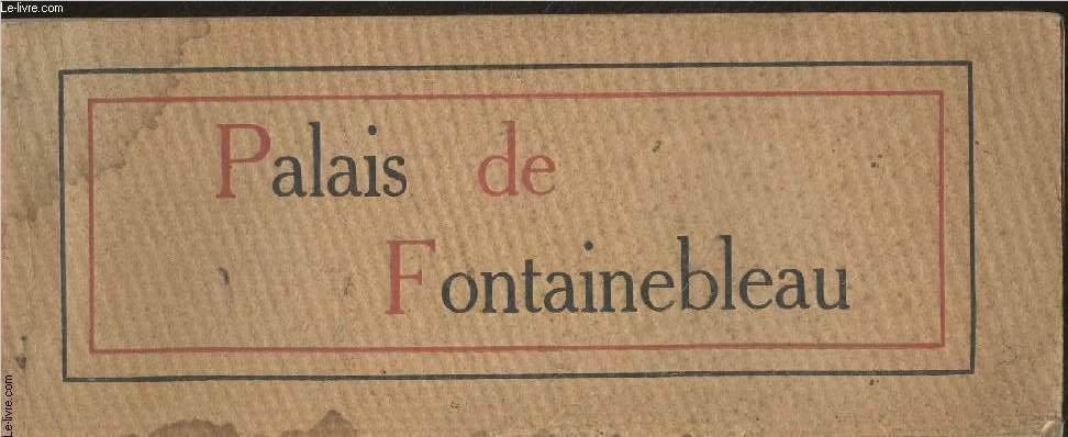Le palais de Fontainbleau