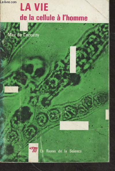 La vie de la cellule  l'homme - 