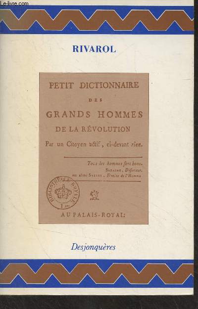 Petit dictionnaire des grands hommes de la Rvolution