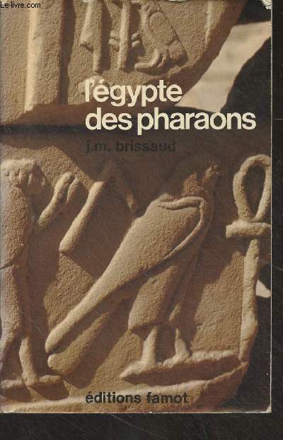 L'Egypte des pharaons - 