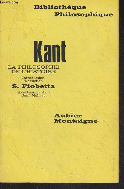 La philosophie de l'histoire (Opuscules) - 