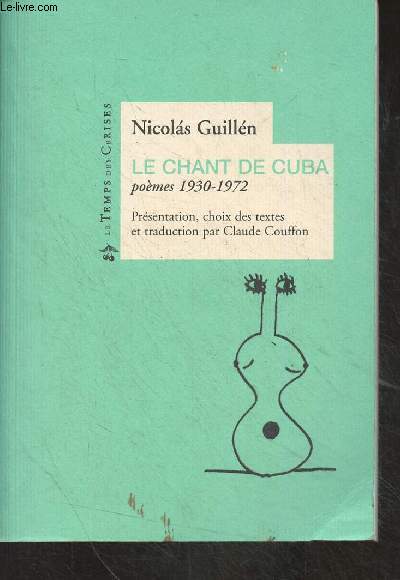 Le chant de Cuba, pomes 1930-1972