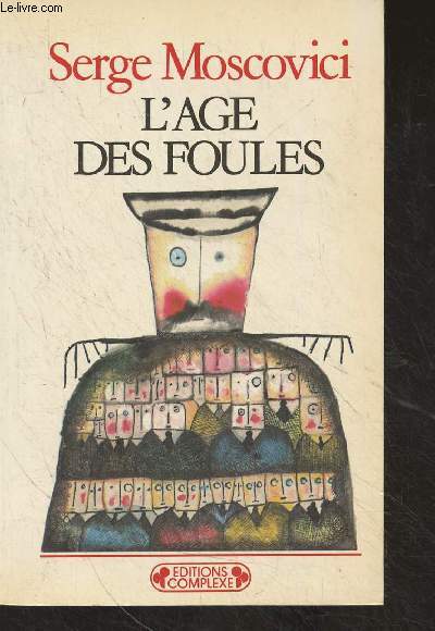 L'Age des foules - Un trait historique de psychologie des masses - 