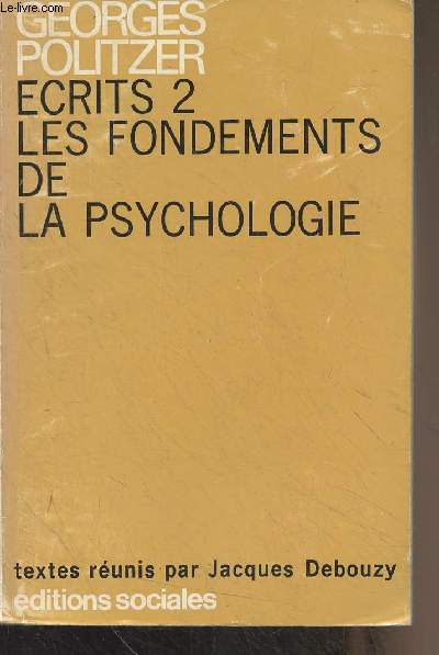 Ecrits - II - Les fondements de la psychologie