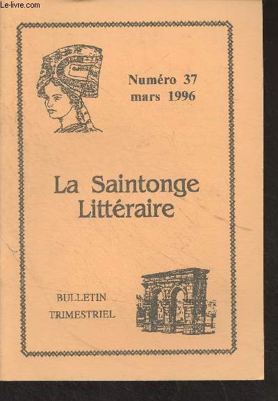 La Saintonge Littraire - N37 Mars 1996 -Rochefort, un port de guerre pour la Nouvelle-France, J Bodin - Le passage du capitaine Dreyfus en Aunis, Georges rodrigues - Une langouste et une astrie tourmentes, Raymond Lques - Accouchement hroque 