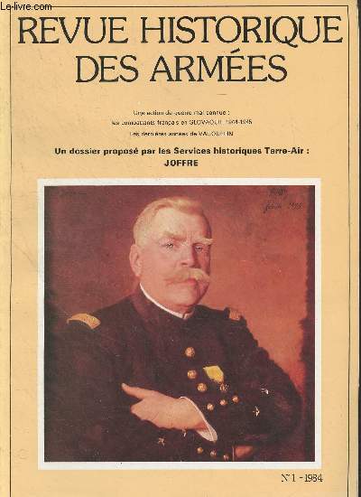 Revue Historique des Armes - N154/n1 - 1984 - Dossier Joffre : Joseph, Jacques, Csaire Joffre, catalan et marchal de France - Proconsul  Tombouctou - La mission du marchal Joffre aux Etats-Unis au moment de leur entre en guerre (avril-mai 1917) -