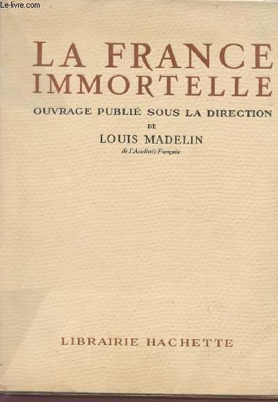 LA FRANCE IUMMORTELLE - TOME II