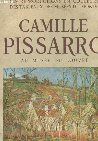 CAMILLE PISSARRO AU MUSEE DU LOUVRE